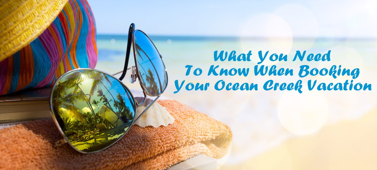 What You Need To Know When Booking Your Ocean Creek Vacation image thumbnail